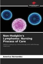 Non-Hodgkin's Lymphoma: Nursing Process of Care af America Hernandez