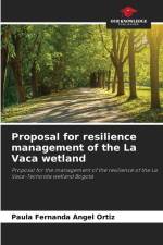 Proposal for resilience management of the La Vaca wetland af Paula Fernanda Angel Ortiz
