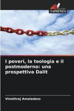 I poveri, la teologia e il postmoderno: una prospettiva Dalit af Vinothraj Amaladass