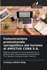 Comunicazione promozionale sociopolitica del turismo di AMISTUR CUBA S.A. af Leinnay Calixte Roig
