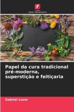 Papel da cura tradicional pré-moderna, superstição e feitiçaria af Gabriel Louw
