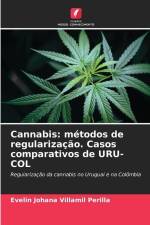 Cannabis: métodos de regularização. Casos comparativos de URU-COL af Evelin Johana Villamil Perilla