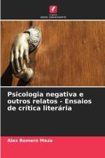 Psicologia negativa e outros relatos - Ensaios de crítica literária af Alex Romero Meza
