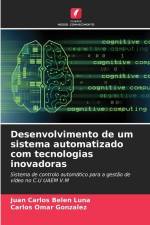 Desenvolvimento de um sistema automatizado com tecnologias inovadoras af Juan Carlos Belen Luna