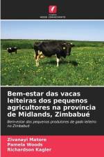 Bem-estar das vacas leiteiras dos pequenos agricultores na província de Midlands, Zimbabué af Zivanayi Matore