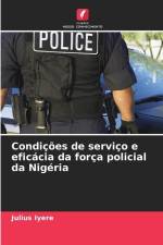 Condições de serviço e eficácia da força policial da Nigéria af Julius Iyere