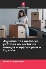 Algumas das melhores práticas no sector da energia e opções para o Uganda af Albert I. Rugumayo