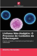 Linfoma Não-Hodgkin: O Processo de Cuidados de Enfermagem af America Hernandez