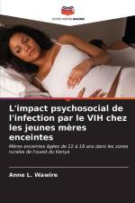 L'impact psychosocial de l'infection par le VIH chez les jeunes mères enceintes af Anne L. Wawire