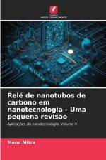 Relé de nanotubos de carbono em nanotecnologia - Uma pequena revisão af Manu Mitra