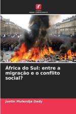 África do Sul: entre a migração e o conflito social? af Justin Mulendja Dady