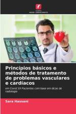Princípios básicos e métodos de tratamento de problemas vasculares e cardíacos af Sara Hassani