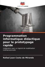 Programmation informatique didactique pour le prototypage rapide af Rafael Juan Costa de Miranda