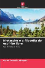 Nietzsche e a filosofia do espírito livre af Lucas Gonzalo Aldonati