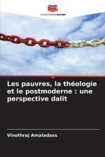 Les pauvres, la théologie et le postmoderne : une perspective dalit af Vinothraj Amaladass