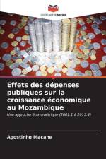 Effets des dépenses publiques sur la croissance économique au Mozambique af Agostinho Macane