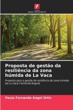 Proposta de gestão da resiliência da zona húmida de La Vaca af Paula Fernanda Angel Ortiz