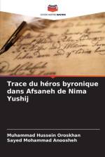 Trace du héros byronique dans Afsaneh de Nima Yushij af Muhammad Hussein Oroskhan
