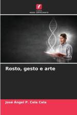 Rosto, gesto e arte af José Ángel P. Cela Cela
