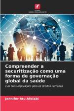 Compreender a securitização como uma forma de governação global da saúde af Jennifer Atu Afolabi