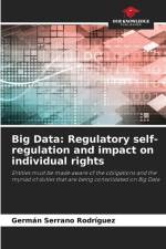 Big Data: Regulatory self-regulation and impact on individual rights af Germán Serrano Rodríguez