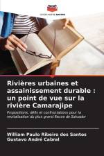 Rivières urbaines et assainissement durable : un point de vue sur la rivière Camarajipe af William Paulo Ribeiro Dos Santos