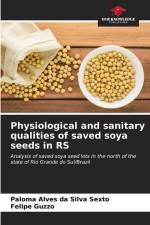 Physiological and sanitary qualities of saved soya seeds in RS af Paloma Alves Da Silva Sexto