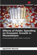 Effects of Public Spending on Economic Growth in Mozambique af Agostinho Macane
