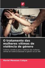 O tratamento das mulheres vítimas de violência de género af Mariel Meneses Colque