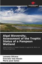Algal Bioversity, Assessment of the Trophic Status of a Pampean Wetland af Leonela Olivera