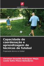 Capacidade de coordenação e aprendizagem de técnicas de futebol af Christian Oswaldo Rodríguez Mejía