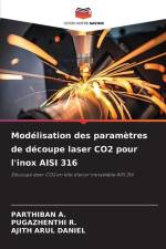 Modélisation des paramètres de découpe laser CO2 pour l'inox AISI 316 af Parthiban A.