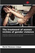 The treatment of women victims of gender violence af Mariel Meneses Colque