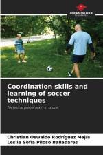 Coordination skills and learning of soccer techniques af Christian Oswaldo Rodríguez Mejía