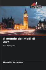 Il mondo dei modi di dire af Nursuliu Kokanova