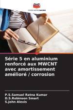 Série 5 en aluminium renforcé aux MWCNT avec amortissement amélioré / corrosion af P. S. Samuel Ratna Kumar