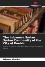The Lebanese Syrian Syrian Community of the City of Puebla af Wissem Khedher