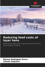 Reducing feed costs of layer hens af Disney Rodriguez Parra