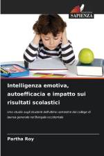 Intelligenza emotiva, autoefficacia e impatto sui risultati scolastici af Partha Roy