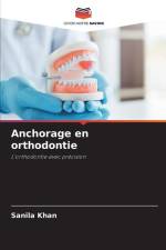 Anchorage en orthodontie af Sanila Khan
