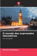 O mundo das expressões idiomáticas af Nursuliu Kokanova