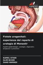 Fistole urogenitali: esperienza del reparto di urologia di Monastir af Kamel Ktari