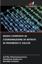 NUOVI COMPOSTI DI COORDINAZIONE DI NITRATI DI MAGNESIO E CALCIO af Zul'fija Dzhumanazarova
