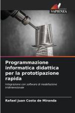 Programmazione informatica didattica per la prototipazione rapida af Rafael Juan Costa de Miranda