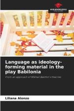 Language as ideology-forming material in the play Babilonia af Liliana Alonzo
