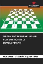 GREEN ENTREPRENEURSHIP FOR SUSTAINABLE DEVELOPMENT af Mukumbete Selemani Jonathan