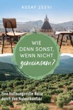Wie denn sonst, wenn nicht gemeinsam? af Assaf Zeevi