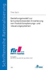 Gestaltungsmodell zur lernunterstützenden Erweiterung von Produktionsplanungs- und -steuerungssystemen af Thies Bach