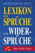 Lexikon der Sprüche und Widersprüche af Hans Werner Wüst