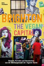 Brighton. The Vegan Capital af Anna Plumbaum